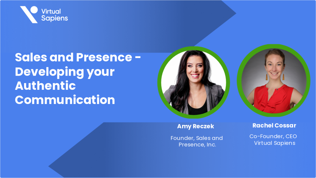 Sales and Presence – Developing Your Authentic Communication​