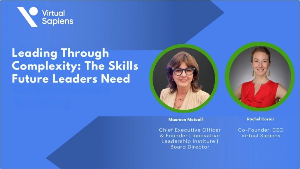 Leading Through Complexity: The Skills Future Leaders Need