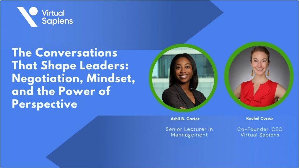 The Conversations That Shape Leaders: Negotiation, Mindset, and the Power of Perspective